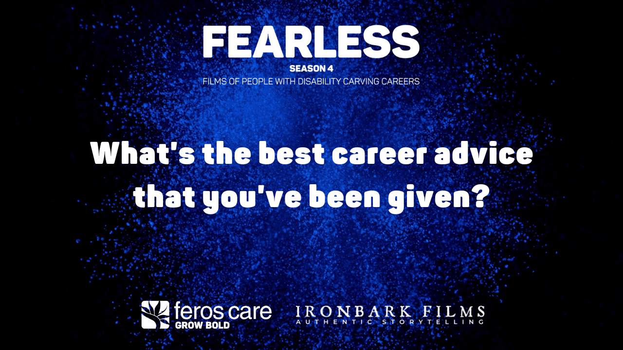 What's the best career advice you've been given